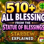 510+ ALL Blessing from the Statue of Blessings Stardew Explained