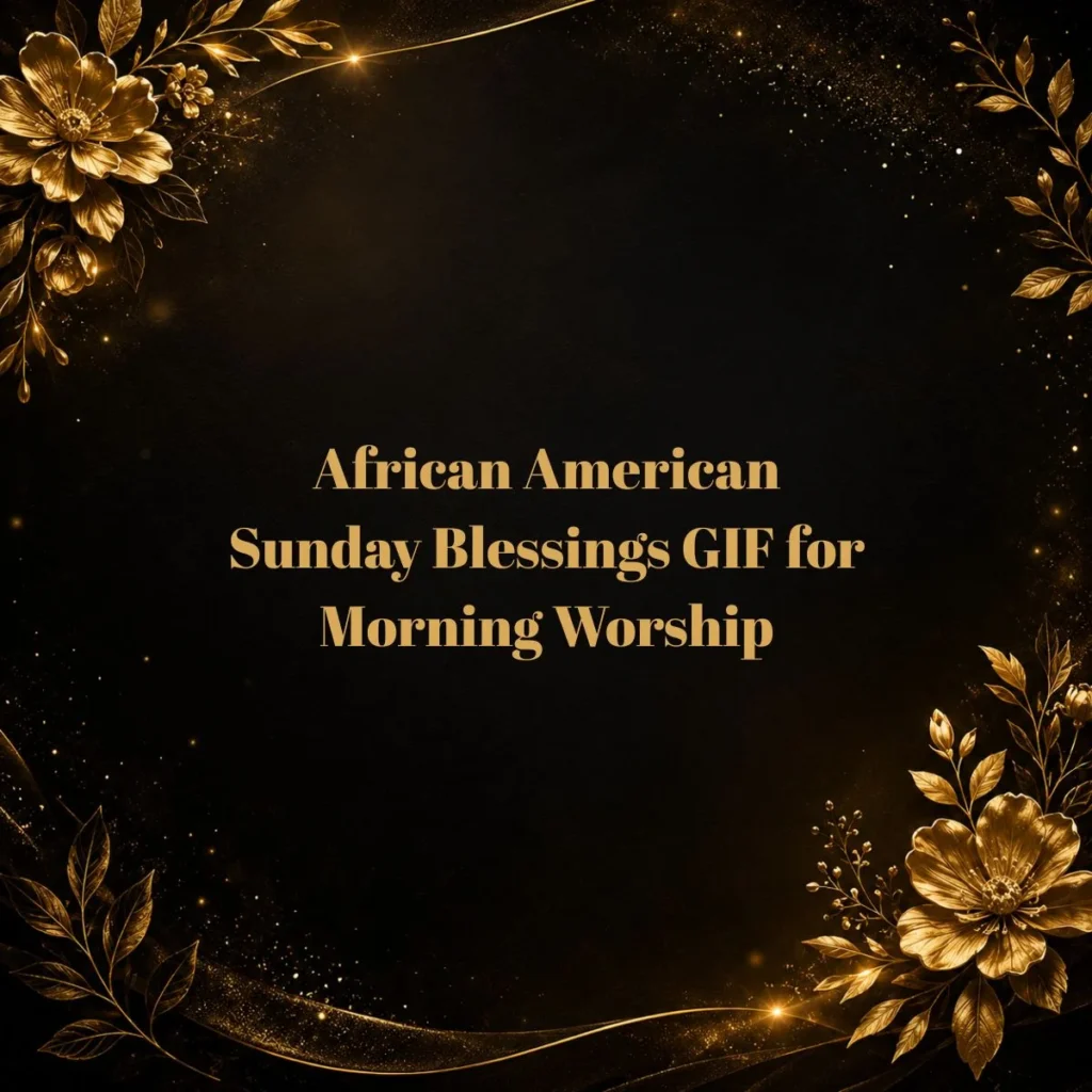African American Sunday Blessings GIF for Morning Worship