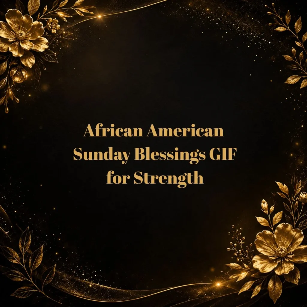 African American Sunday Blessings GIF for Strength