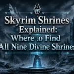 Skyrim Shrines Explained Where to Find All Nine Divine Shrines